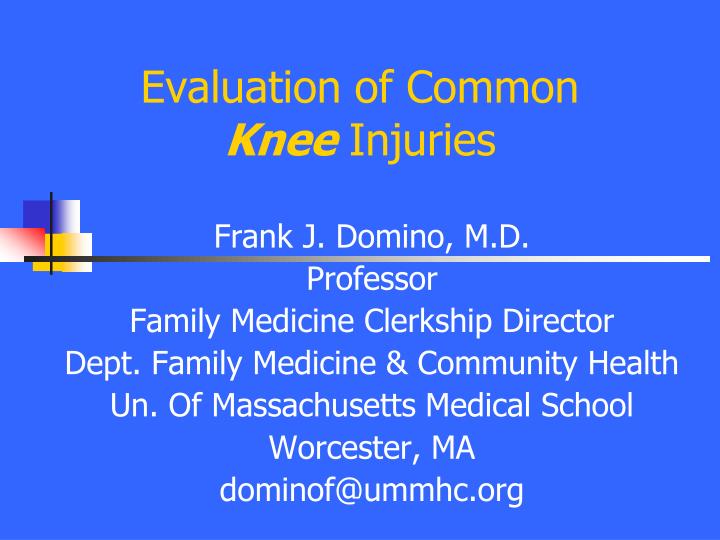 evaluation of common knee injuries
