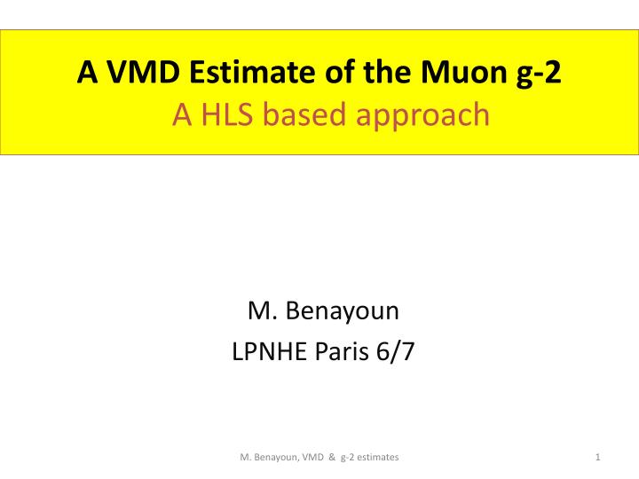 a vmd estimate of the muon g 2 a hls based approach