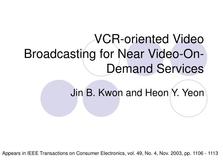 vcr oriented video broadcasting for near video on demand services