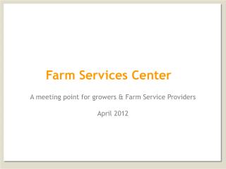 Farm Services Center