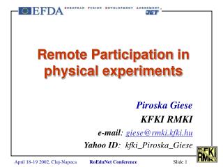 Remote Participation in physical experiments