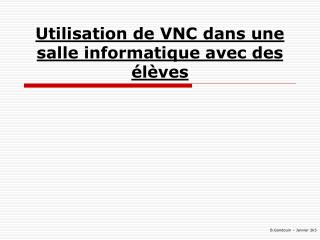 utilisation de vnc dans une salle informatique avec des l ves