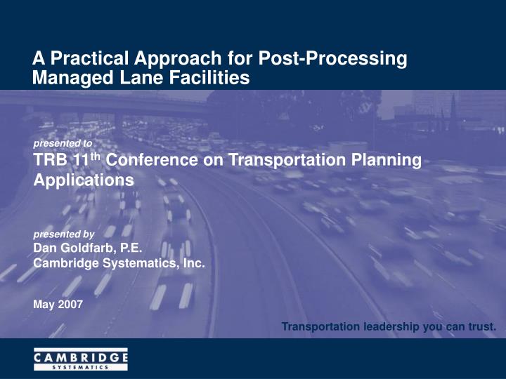 a practical approach for post processing managed lane facilities