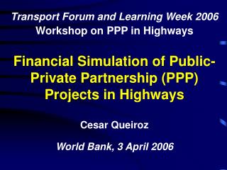 Financial Simulation of Public-Private Partnership (PPP) Projects in Highways