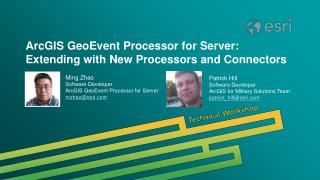ArcGIS GeoEvent Processor for Server: Extending with New Processors and Connectors