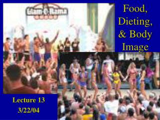 Food, Dieting, &amp; Body Image