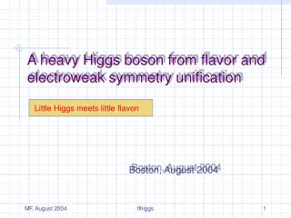 A heavy Higgs boson from flavor and electroweak symmetry unification