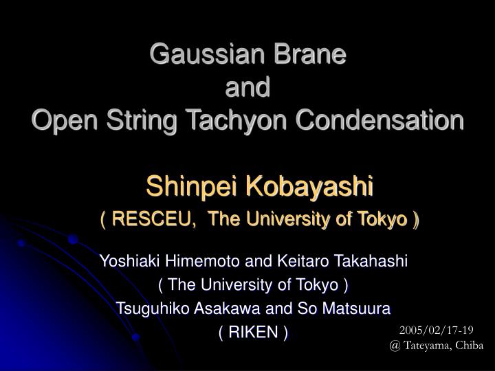gaussian brane and open string tachyon condensation