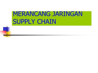 merancang jaringan supply chain