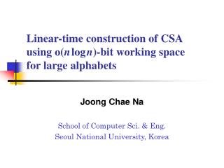 Linear-time construction of CSA using o( n log n )-bit working space for large alphabets