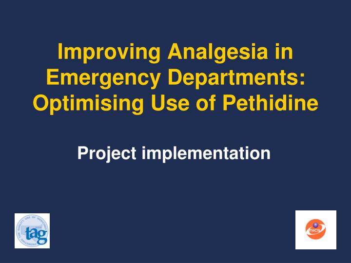 improving analgesia in emergency departments optimising use of pethidine