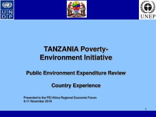 TANZANIA Poverty-Environment Initiative Public Environment Expenditure Review Country Experience