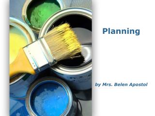 Planning by Mrs. Belen Apostol