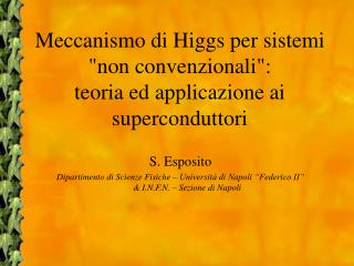 Meccanismo di Higgs per sistemi &quot;non convenzionali&quot;: teoria ed applicazione ai superconduttori