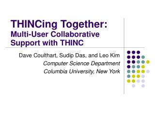 THINCing Together: Multi-User Collaborative Support with THINC
