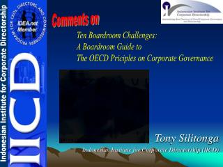 Tony Silitonga Indonesian Institute for Corporate Directorship (IICD)