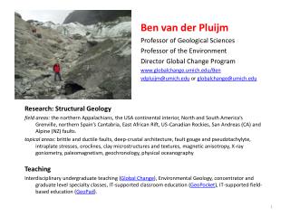 Ben van der Pluijm 					Professor of Geological Sciences 					Professor of the Environment