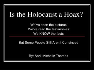 Is the Holocaust a Hoax?