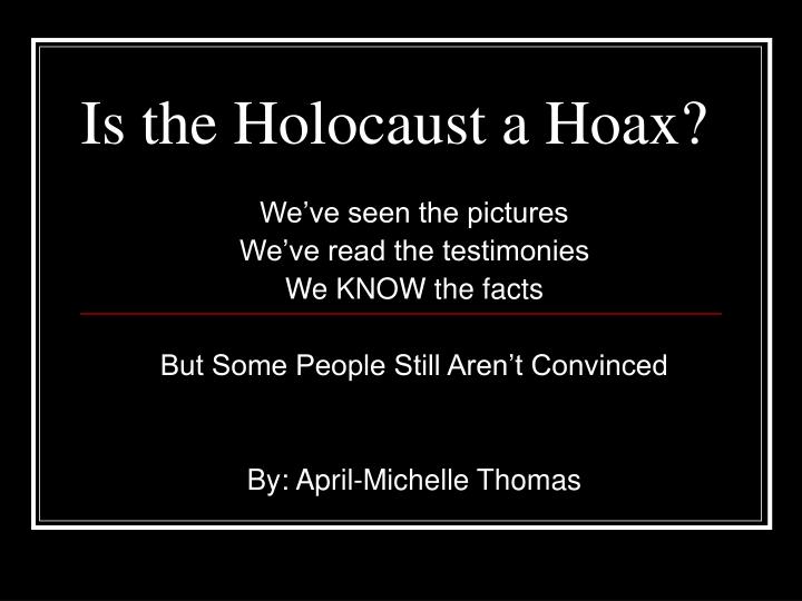 is the holocaust a hoax