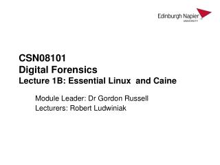 CSN08101 Digital Forensics Lecture 1B: Essential Linux and Caine
