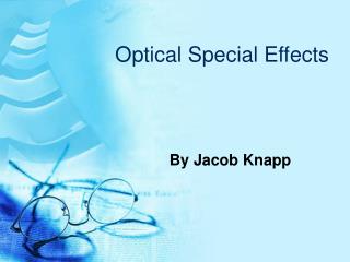 Optical Special Effects