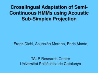 Crosslingual Adaptation of Semi-Continuous HMMs using Acoustic Sub-Simplex Projection