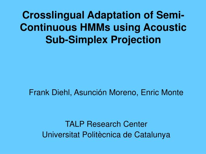 crosslingual adaptation of semi continuous hmms using acoustic sub simplex projection