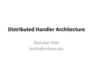 Distributed Handler Architecture