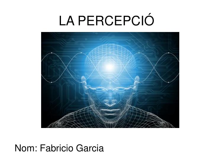 la percepci