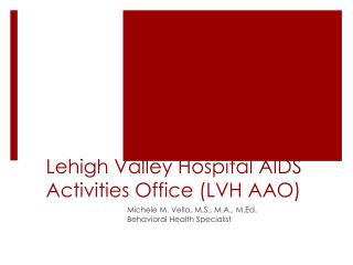 Lehigh Valley Hospital AIDS Activities Office (LVH AAO)