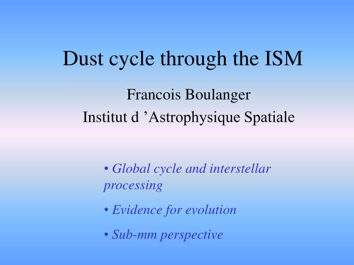 dust cycle through the ism