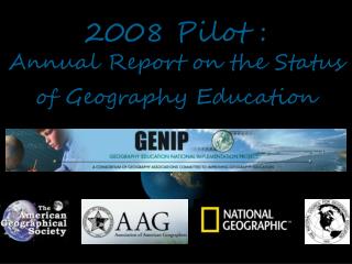 2008 Pilot : Annual Report on the Status of Geography Education