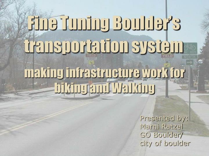 fine tuning boulder s transportation system