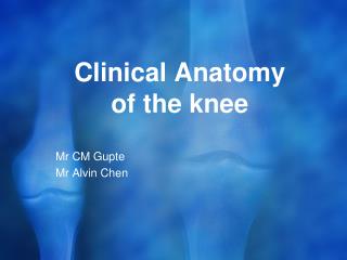 Clinical Anatomy of the knee