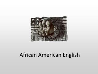 African American English