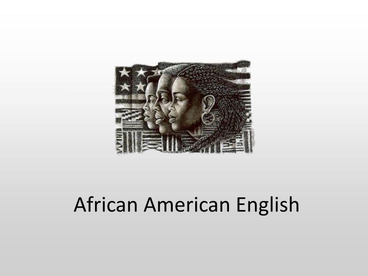 african american english