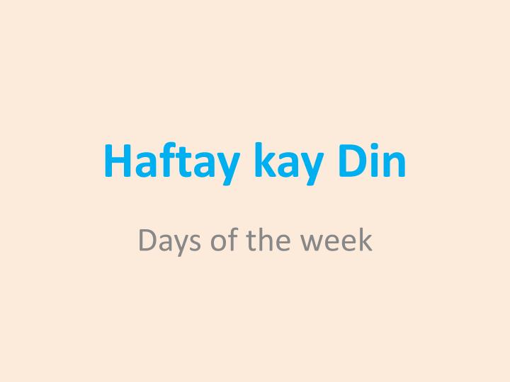 haftay kay din