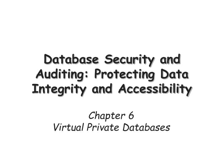 database security and auditing protecting data integrity and accessibility