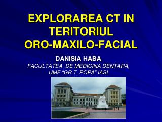 explorarea ct in teritoriul oro maxilo facial
