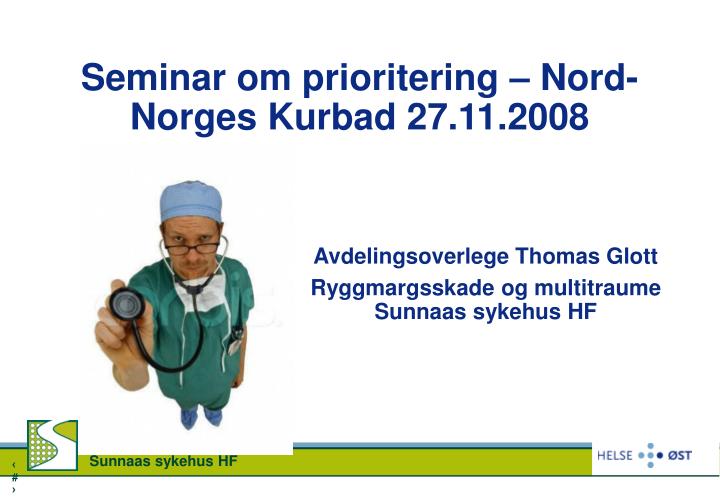 seminar om prioritering nord norges kurbad 27 11 2008