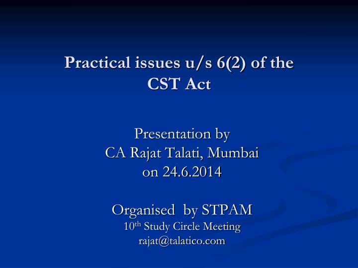 practical issues u s 6 2 of the cst act