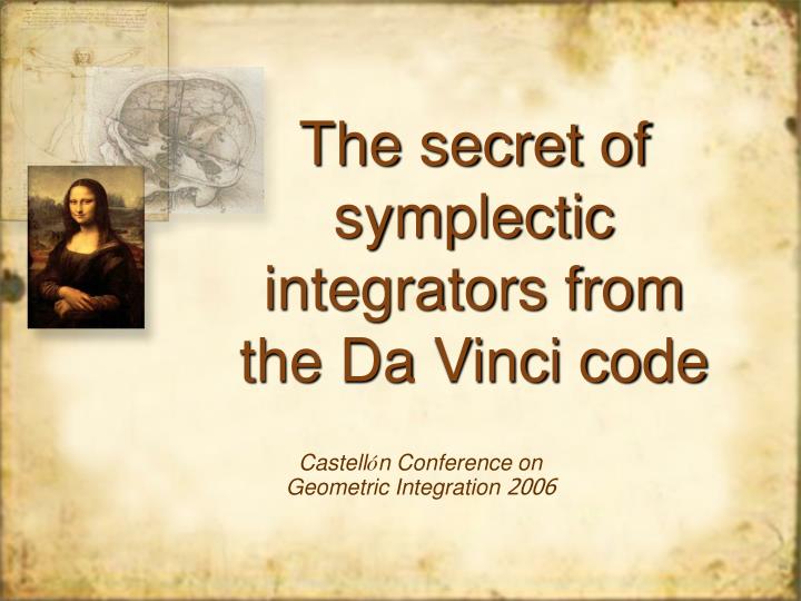 the secret of symplectic integrators from the da vinci code