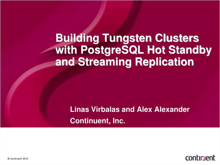 building tungsten clusters with postgresql hot standby and streaming replication