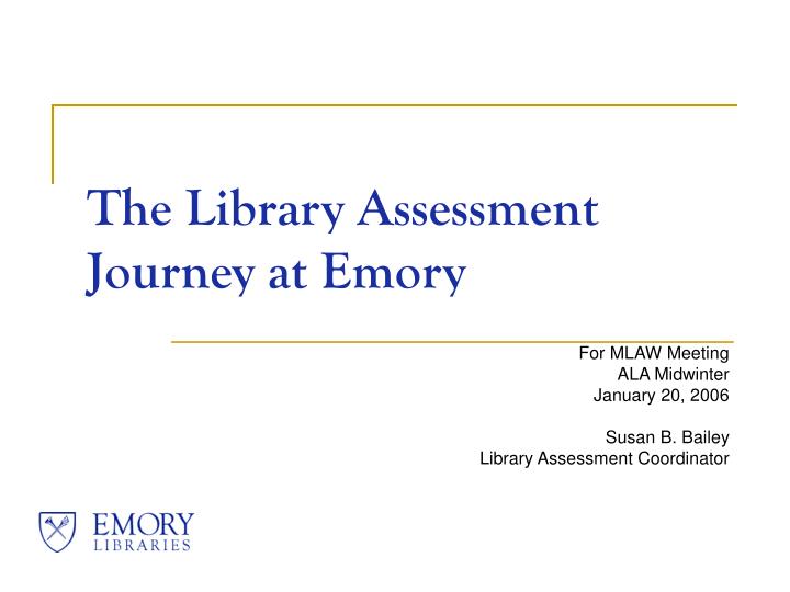 the library assessment journey at emory