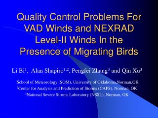 Li Bi 1 , Alan Shapiro 1,2 , Pengfei Zhang 3 and Qin Xu 3