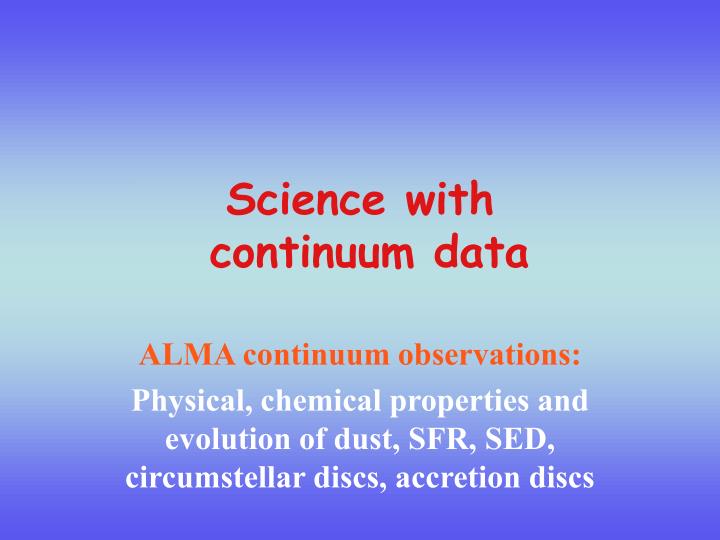 science with continuum data