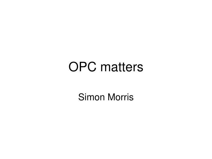 opc matters