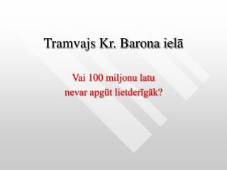 tramvajs kr barona iel