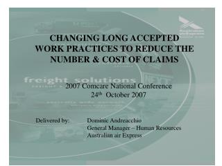 CHANGING LONG ACCEPTED WORK PRACTICES TO REDUCE THE NUMBER &amp; COST OF CLAIMS