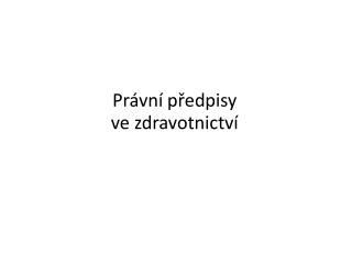 pr vn p edpisy ve zdravotnictv